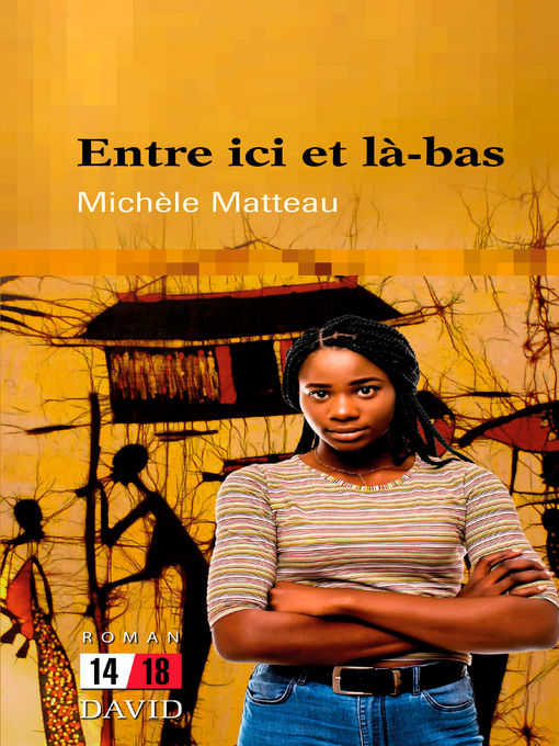 Title details for Entre ici et là-bas by Michèle Matteau - Available